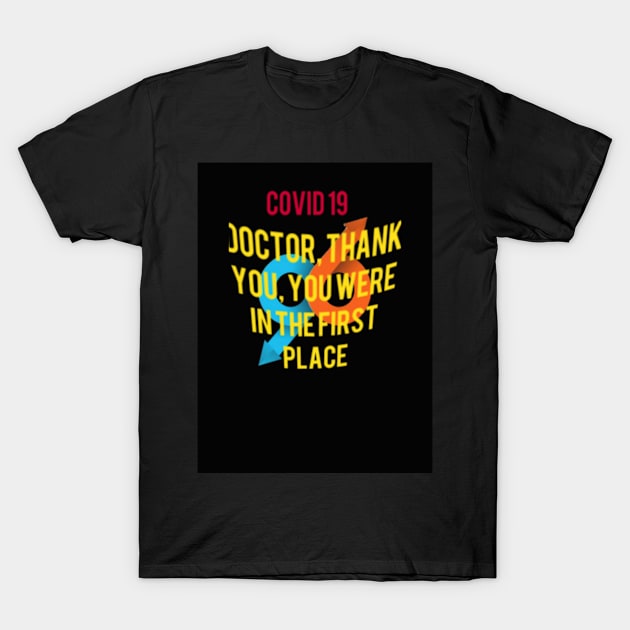 Doctor, thank you, you were in the first place T-Shirt by Morocco